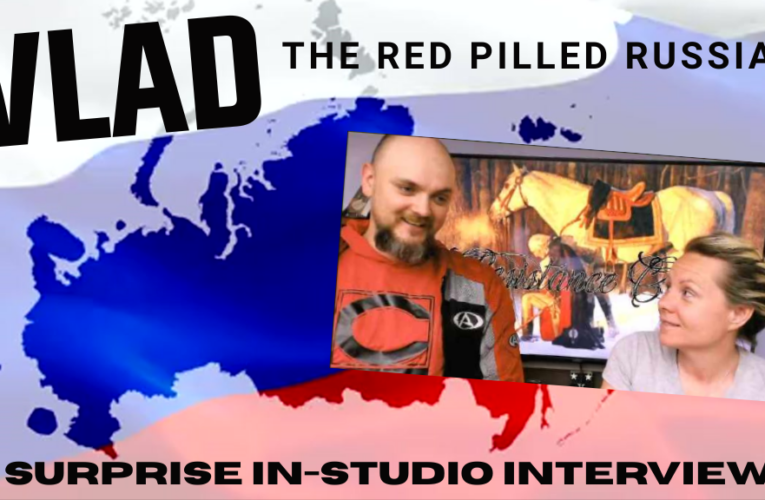 VLAD The Redpilled Russian Joins Us For A Surprise Interview In Studio!