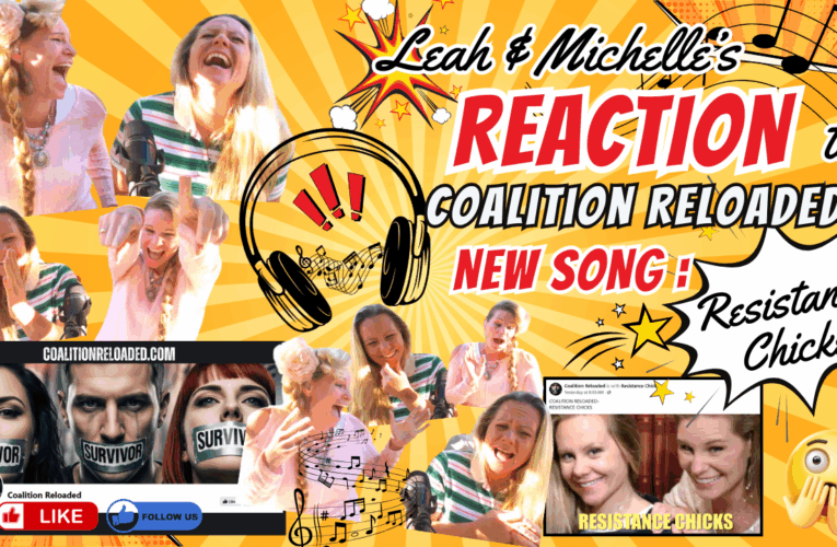 Leah & Michelle REACT to Coalition Reloaded’s EPIC SONG About Resistance Chicks