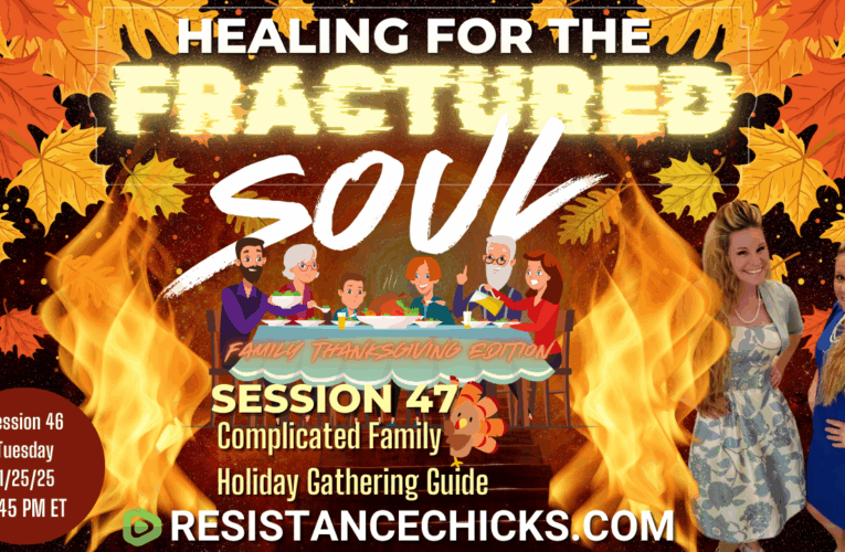 Healing For the Fractured Soul Session 47